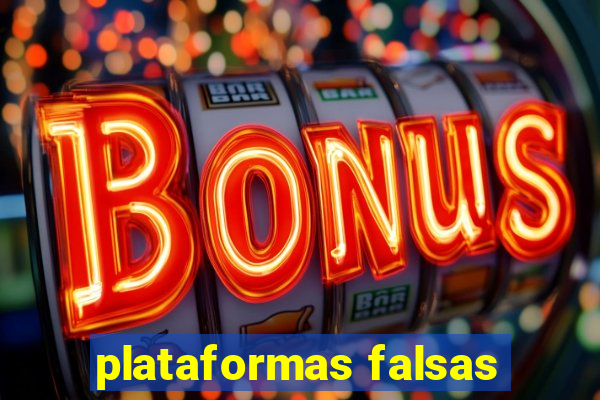 plataformas falsas